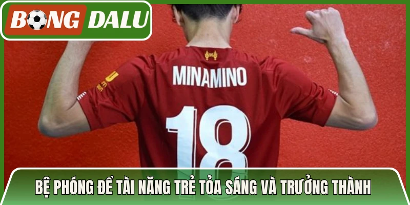 Bệ phóng để tài năng trẻ tỏa sáng và trưởng thành