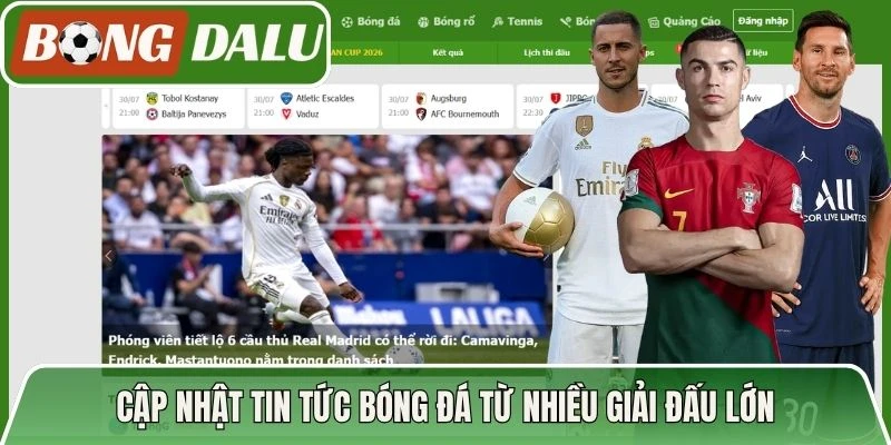 Cập nhật tin tức bóng đá từ nhiều giải đấu lớn