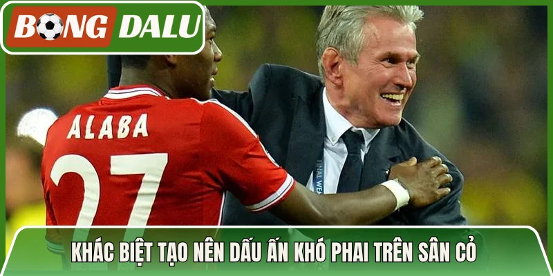 Khác biệt tạo nên dấu ấn khó phai trên sân cỏ